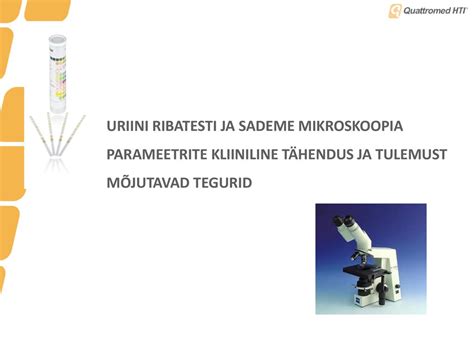 uriini ribaanalüüs|Uriini ribaanalüüs ja sademe mikroskoopia .